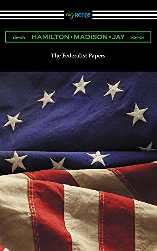 The Federalist Papers (with Introductions by Edward Gaylord Bourne and Goldwin Smith) (English Edition)