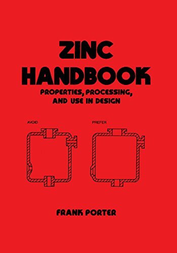 Zinc Handbook: Properties, Processing, and Use In Design (Mechanical Engineering Book 73) (English Edition)