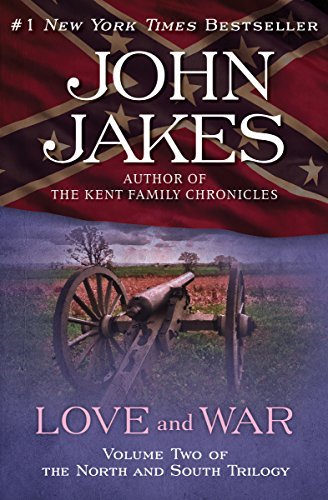 Love and War: Part Two of the Epic "North and South" Trilogy (The North and South Trilogy Book 2) (English Edition)