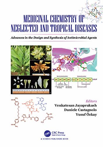 Medicinal Chemistry of Neglected and Tropical Diseases: Advances in the Design and Synthesis of Antimicrobial Agents (English Edition)