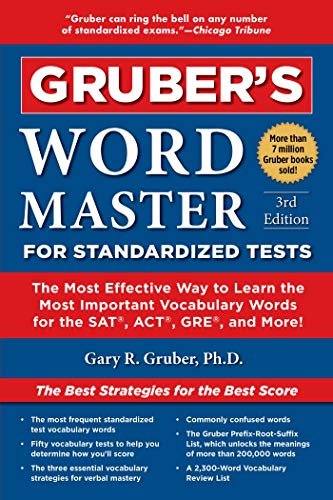 Gruber's Word Master for Standardized Tests: The Most Effective Way to Learn the Most Important Vocabulary Words for the SAT, ACT, GRE, and More! (English Edition)