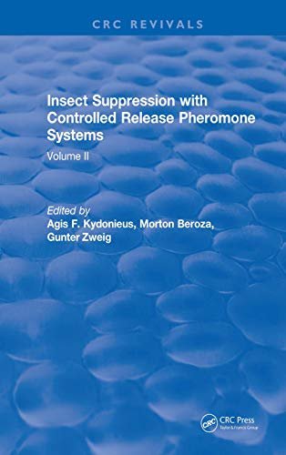 Insect Suppression with Controlled Release Pheromone Systems: Volume II (English Edition)