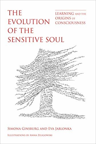The Evolution of the Sensitive Soul: Learning and the Origins of Consciousness (English Edition)