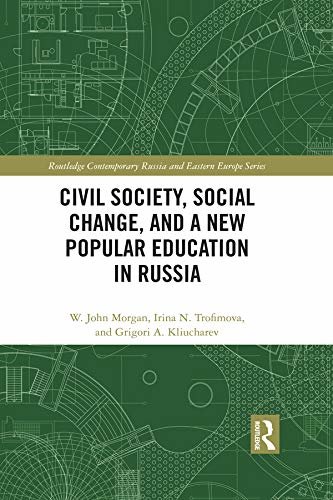 Civil Society, Social Change, and a New Popular Education in Russia: From Comrades to Citizens (Routledge Contemporary Russia and Eastern Europe Series) (English Edition)