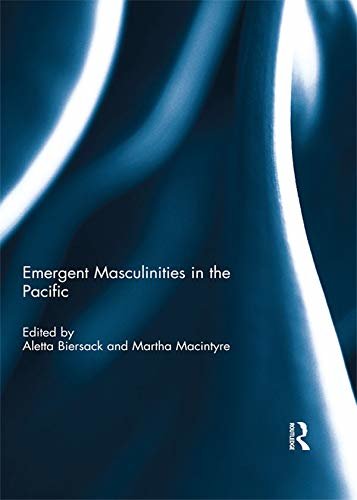 Emergent Masculinities in the Pacific (English Edition)