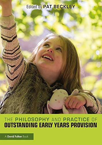 The Philosophy and Practice of Outstanding Early Years Provision (English Edition)