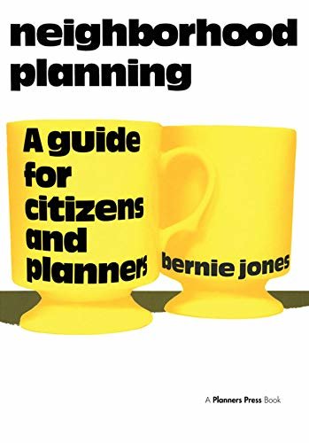 Neighborhood Planning: A Guide for Citizens and Planners (English Edition)