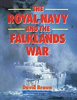 The Royal Navy and the Falklands War (English Edition)