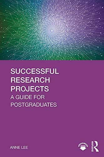 Successful Research Projects: A Guide for Postgraduates (English Edition)