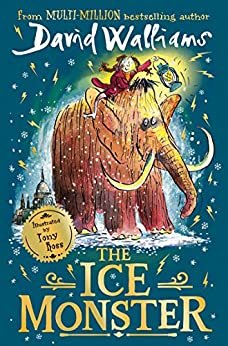 The Ice Monster: The award-winning children’s book from multi-million bestseller author David Walliams (English Edition)