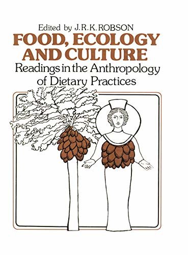 Food, Ecology and Culture: Readings in the Anthropology of Dietary Practices (Food and Nutrition in History and Anthropology) (English Edition)
