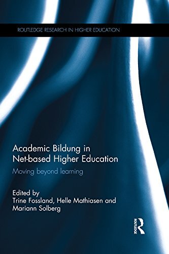 Academic Bildung in Net-based Higher Education: Moving beyond learning (Routledge Research in Higher Education) (English Edition)