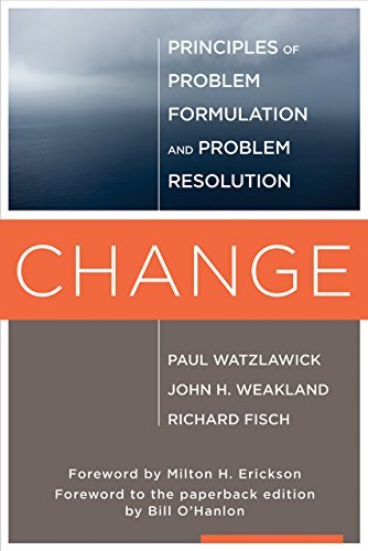 Change: Principles of Problem Formation and Problem Resolution (English Edition)