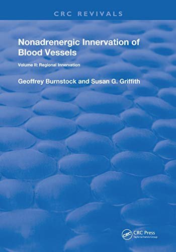 Nonadrenergic Innervation of Blood Vessels: Regional Innervation (Routledge Revivals Book 2) (English Edition)