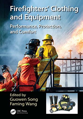 Firefighters' Clothing and Equipment: Performance, Protection, and Comfort (English Edition)