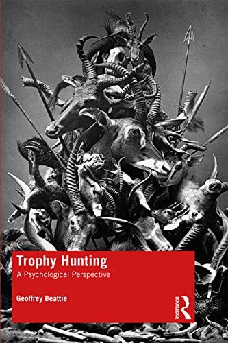 Trophy Hunting: A Psychological Perspective (English Edition)