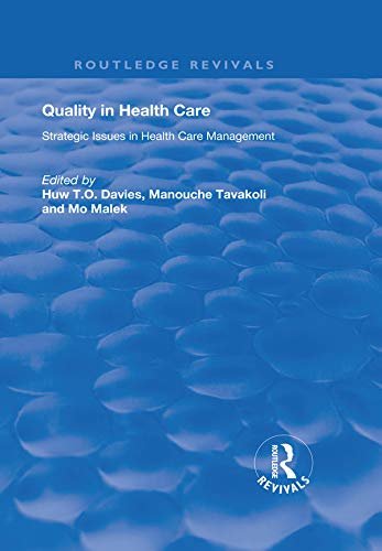Quality in Health Care: Strategic Issues in Health Care Management (Routledge Revivals) (English Edition)