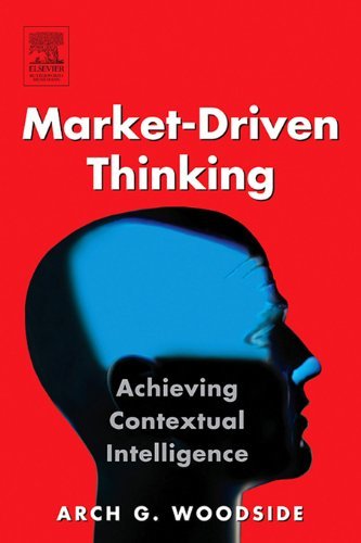 Market-Driven Thinking: Achieving Contextual Intelligence (English Edition)