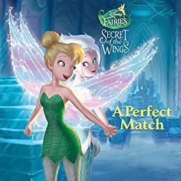 Secret of the Wings:  A Perfect Match (Disney Storybook (eBook)) (English Edition)