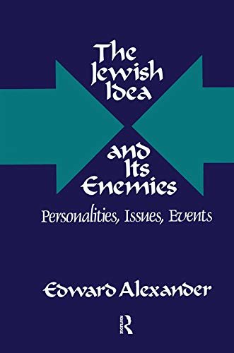 The Jewish Idea and Its Enemies: Personalities, Issues, Events (English Edition)