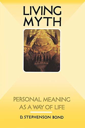 Living Myth: Personal Meaning as a Way of Life (English Edition)