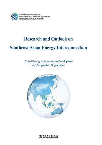 东南亚能源互联网研究与展望（英文版）：ResearchandOutlookonSoutheastAsianEnergyInterconnection