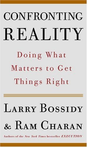 Confronting Reality: Doing What Matters to Get Things Right (English Edition)