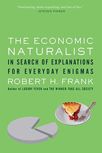 THE ECONOMIC NATURALIST: In Search of Explanations for Everyday Enigmas (English Edition)