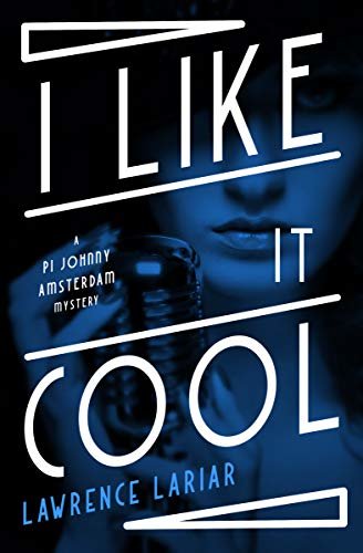 I Like It Cool (The PI Johnny Amsterdam Mysteries Book 2) (English Edition)