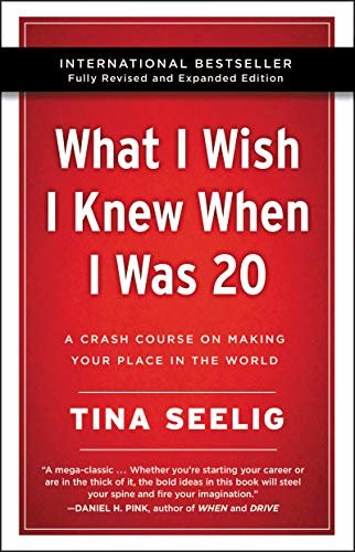 What I Wish I Knew When I Was 20 - 10th Anniversary Edition: A Crash Course on Making Your Place in the World (English Edition)