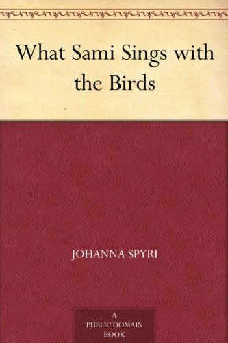 What Sami Sings with the Birds (免费公版书) (English Edition)
