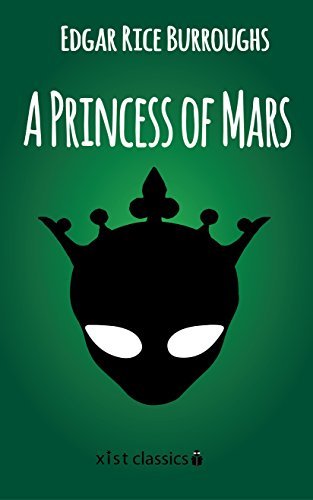 A Princess of Mars (Xist Classics) (English Edition)