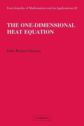 The One-Dimensional Heat Equation (Encyclopedia of Mathematics and its Applications Book 23) (English Edition)