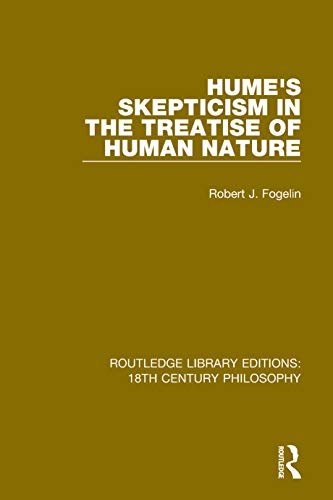 Hume's Skepticism in the Treatise of Human Nature (Routledge Library Editions: 18th Century Philosophy Book 6) (English Edition)