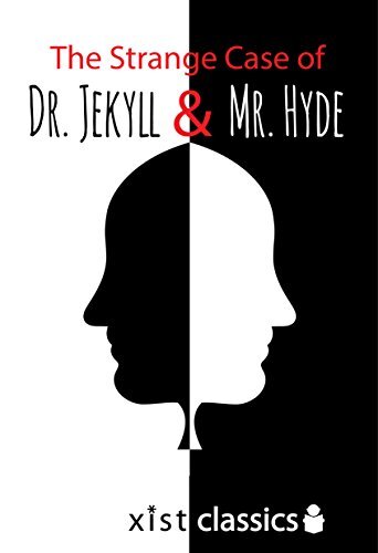 The Strange Case of Dr. Jekyll and Mr. Hyde (Xist Classics) (English Edition)