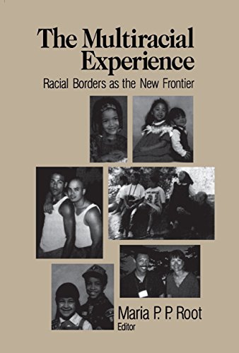 The Multiracial Experience: Racial Borders as the New Frontier (English Edition)