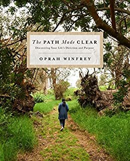 The Path Made Clear: Discovering Your Life's Direction and Purpose (English Edition)