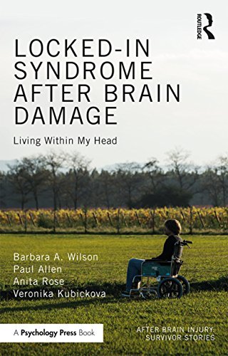 Locked-in Syndrome after Brain Damage: Living within my head (After Brain Injury: Survivor Stories) (English Edition)