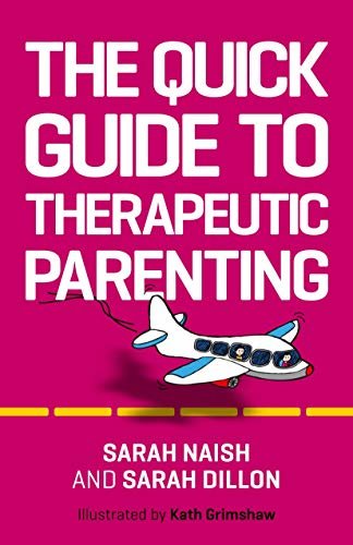 The Quick Guide to Therapeutic Parenting: A Visual Introduction (Therapeutic Parenting Books) (English Edition)