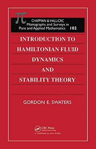 Introduction to Hamiltonian Fluid Dynamics and Stability Theory (CRC Monographs and Surveys in Pure and Applied Math (Hardcover)) (English Edition)
