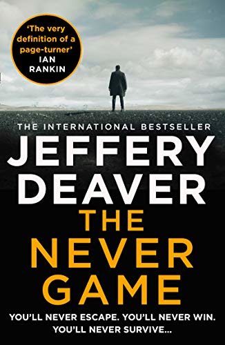 The Never Game: The most mysterious and riveting new thriller of 2019 from the No.1 Sunday Times bestselling author of The Bone Collector. (Colter Shaw ... No.1 bestselling author (English Edition)
