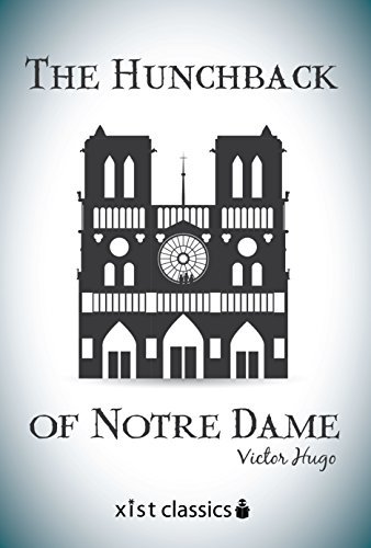 The Hunchback of Notre Dame (Xist Classics) (English Edition)