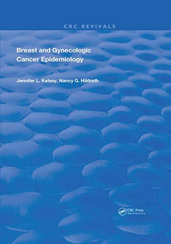 Breast and Gynecologic Cancer Epidemiology (Routledge Revivals) (English Edition)