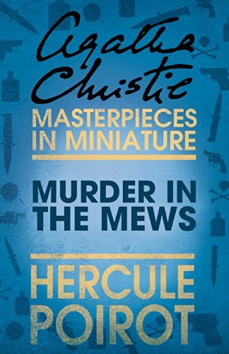 Murder in the Mews: A Hercule Poirot Short Story (English Edition)