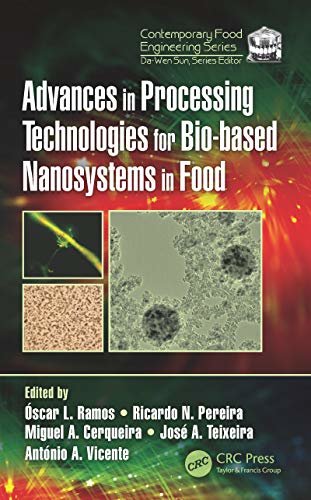 Advances in Processing Technologies for Bio-based Nanosystems in Food (Contemporary Food Engineering Book 1) (English Edition)