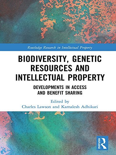 Biodiversity, Genetic Resources and Intellectual Property: Developments in Access and Benefit Sharing (Routledge Research in Intellectual Property) (English Edition)
