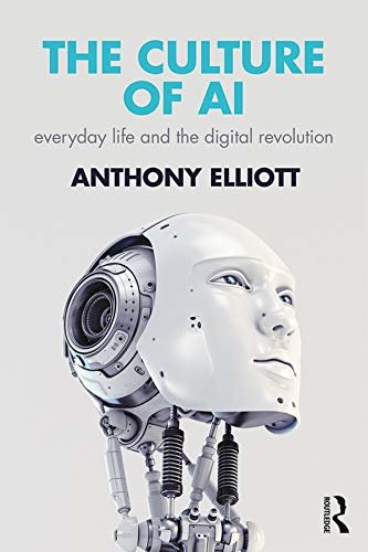 The Culture of AI: Everyday Life and the Digital Revolution (English Edition)