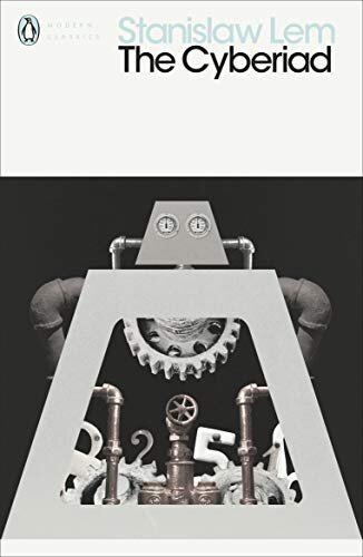 The Cyberiad: Fables for the Cybernetic Age (Penguin Modern Classics) (English Edition)