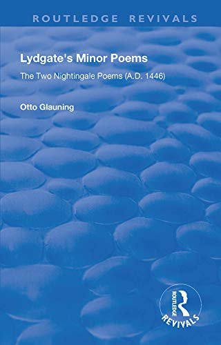 Lydgate's Minor Poems: The Two Nightingale Poems (A.D. 1446) (Routledge Revivals) (English Edition)
