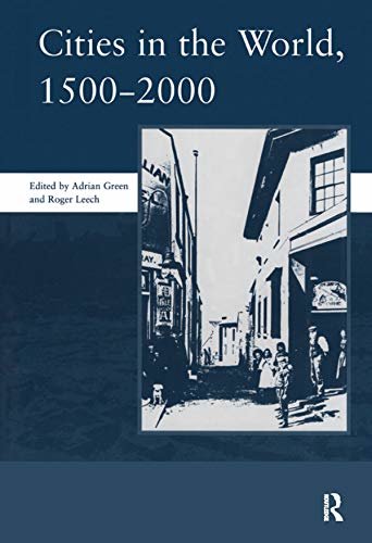 Cities in the World: 1500-2000: v. 3 (Spma Monographs) (English Edition)